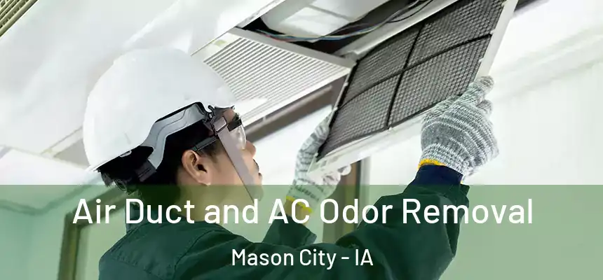 Air Duct and AC Odor Removal Mason City - IA