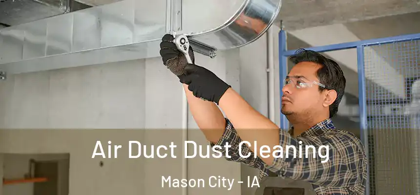  Air Duct Dust Cleaning Mason City - IA