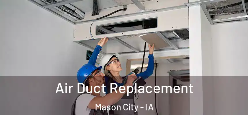 Air Duct Replacement Mason City - IA