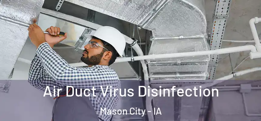 Air Duct Virus Disinfection Mason City - IA