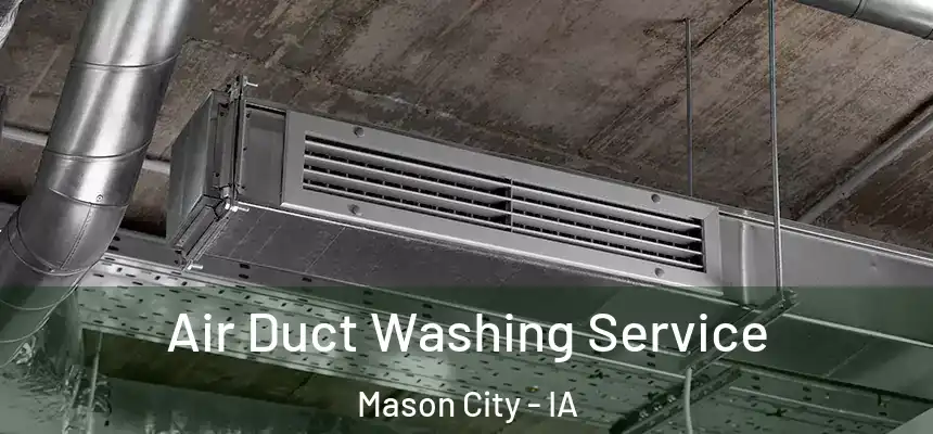 Air Duct Washing Service Mason City - IA