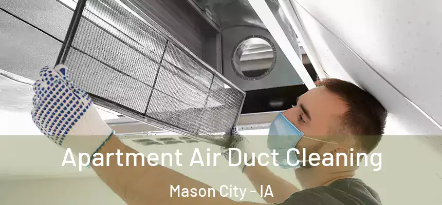 Apartment Air Duct Cleaning Mason City - IA