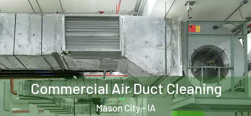 Commercial Air Duct Cleaning Mason City - IA