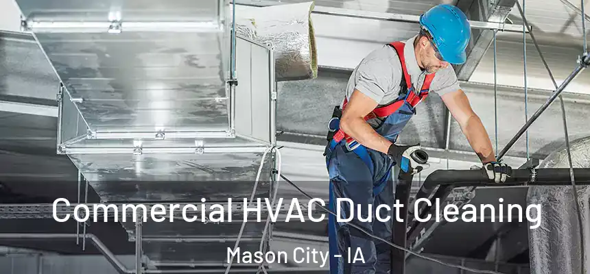 Commercial HVAC Duct Cleaning Mason City - IA