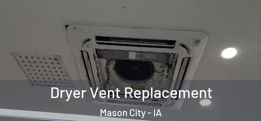 Dryer Vent Replacement Mason City - IA