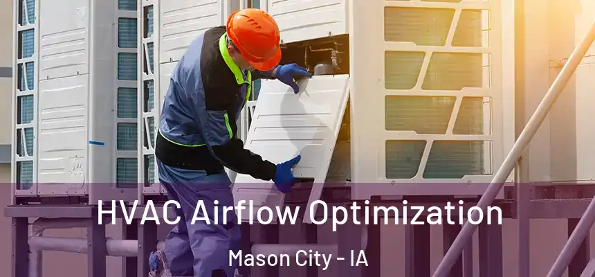 HVAC Airflow Optimization Mason City - IA